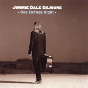 Jimmie Dale Gilmore - One Endless Night (2000)