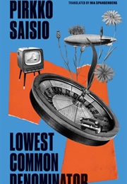 Lowest Common Denominator (Pirkko Saisio)