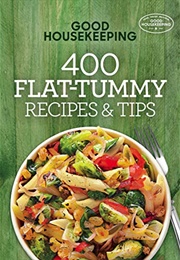 Good Housekeeping 400 Flat-Tummy Recipes & Tips: A Cookbook (Susan Westmoreland)