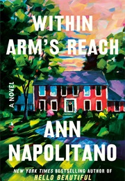 Within Arm's Reach (Ann Napolitano)