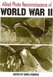 Allied Photo Reconnaissance of World War II (Chris Staerck)