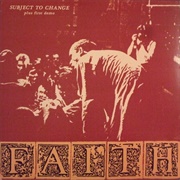 Faith - Subject to Change