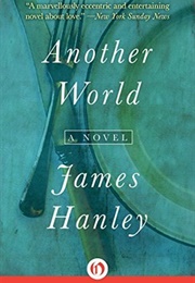 Another World: A Novel (James Hanley)