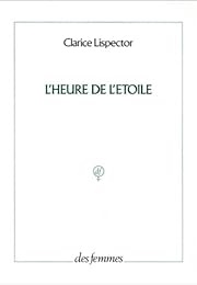 L'heure De L'étoile (Clarice Lispector)