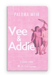 Vee & Addie (Paloma Meir)