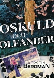 Oskuld Och Oleander (Kerstin Bergman)