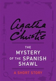 The Mystery of the Spanish Shawl (Agatha Christie)