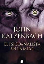 El Psicoanalista En La Mira (John Katzenbach)