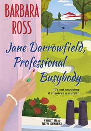 Jane Darrowfield, Professional Busybody (Barbara Ross)