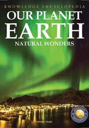 Our Planet Earth: Natural Wonders (Wonder House Books)