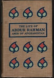 The Life of Abdur Rahman, Amir of Afghanistan (Rahman Khan, Abdur)