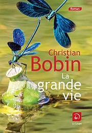 La Grande Vie (Christian Bobin)