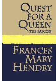 Quest for a Queen (Frances Mary Hendry)