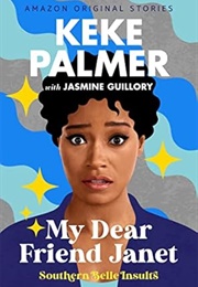 My Dear Friend Janet (Keke Palmer)