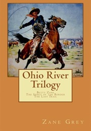 The Spirit of the Border (The Ohio River Trilogy) (Grey, Zane)
