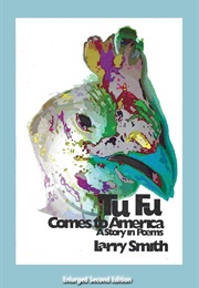 Tu Fu Comes to America: A Story in Poems (Larry Smith)