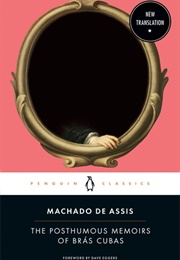 The Posthumous Memoirs of Brás Cubas (Machado De Assis)