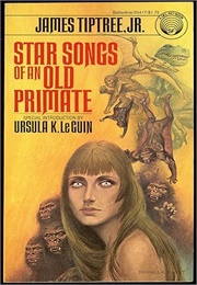 Star Songs of an Old Primate (James Tiptree, Jr.)