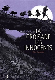 La Croisade Des Innocents (Chloé Cruchaudet)