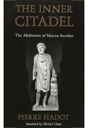The Inner Citadel (Pierre Hadot)