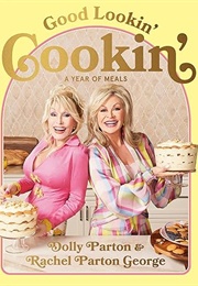 Good Lookin' Cookin' (Dolly Parton, Rachel Parton George)
