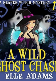 A Wild Ghost Chase (Elle Adams)