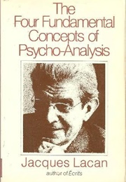 The Four Fundamental Concepts of Psychoanalysis (Jacques Lacan)