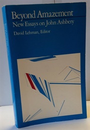 Beyond Amazement: New Essays on John Ashbery (David Lehman)