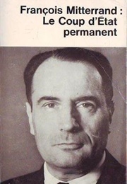 Le Coup D'état Permanent (François Mitterrand)