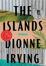 The Islands: Stories (Dionne Irving)