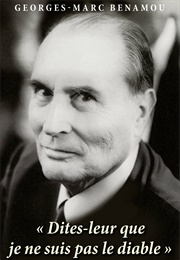 Dites-Leur Que Je Ne Suis Pas Le Diable (Georges-Marc Benamou)