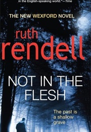 Not in the Flesh (Ruth Rendell)