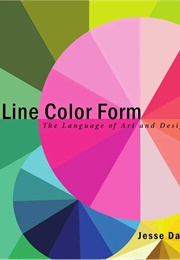 Line Color Form: The Language of Art and Design (Day, Jesse)