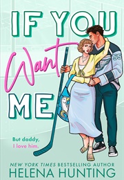 If You Want Me (Helena Hunting)