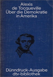 Über Die Demokratie in Amerika (Alexis De Tocqueville)