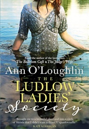 The Ludlow Ladies' Society (Ann O'loughlin)