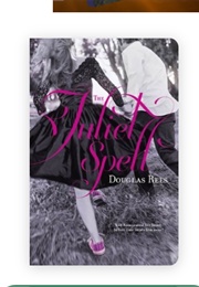 The Juliet Spell (Douglas Rees)