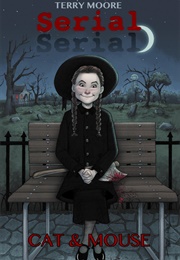 Serial Volume 2: Cat and Mouse (Terry Moore)