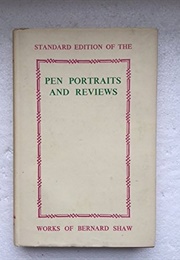 Pen Portraits and Reviews (George Bernard Shaw)