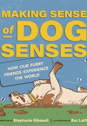 Making Sense of Dog Senses (Stephanie Gibeault)