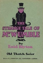 The Strange Tale of Mr. Wumble (Enid Blyton)