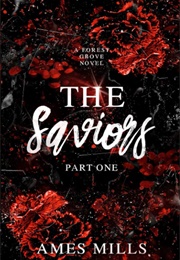 The Saviors: Part One (Ames Mills)