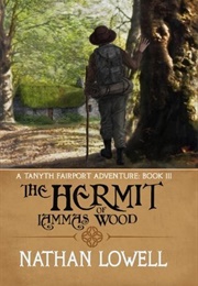 The Hermit of Lammas Wood (Nathan Lowell)