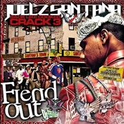 Juelz Santana - Back Like Cooked Crack 3: Fiend Out