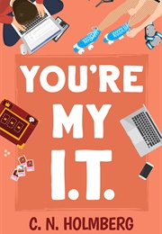 You're My IT (C.N. Holmberg)