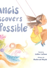 Francis Discovers Possible (Ashlee Latimer)
