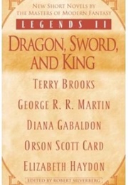 Legends II: Dragon, Sword, and King (Edited by Robert Silverberg)