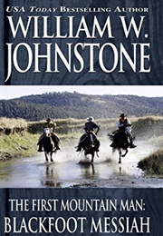 Blackfoot Messiah (William W Johnstone)