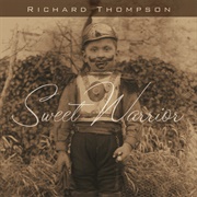 Sweet Warrior (Richard Thompson, 2007)