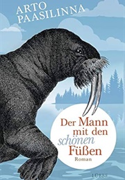 Der Mann Mit Den Schönen Füßen (Arto Paasilinna)